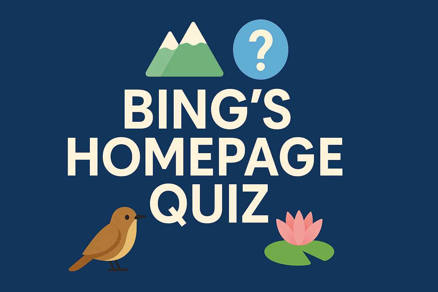 How Bing Homepage Quiz keeps people coming back
